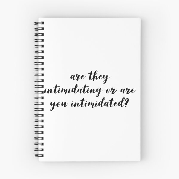 Item preview, Are they intimidating or are you intimidated? - Motivational Quote designed and sold by izzyL.