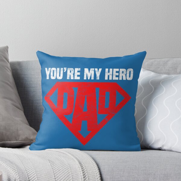 Item preview, Father's Day Gift You're My Hero designed and sold by AlphaDist2.
