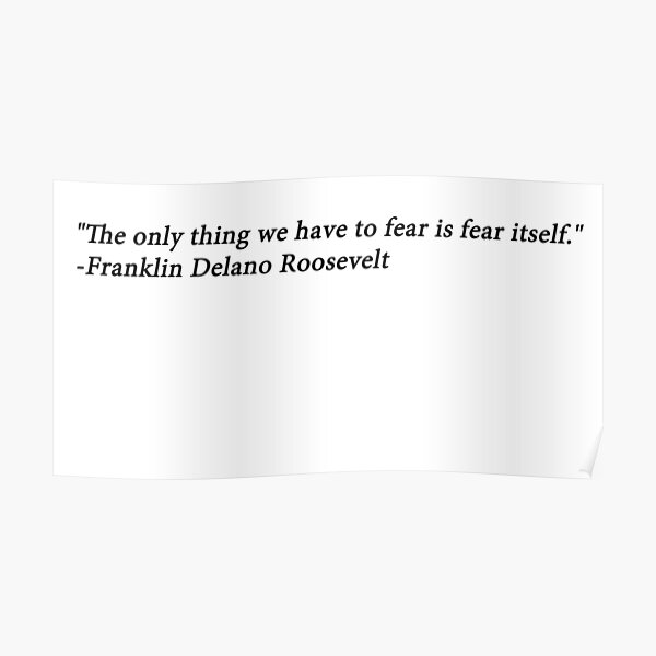 fdr nothing to fear but fear itself