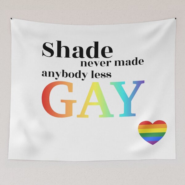 Item preview, Shade Never Made Anybody Less Gay designed and sold by MrsCarlGrimes.