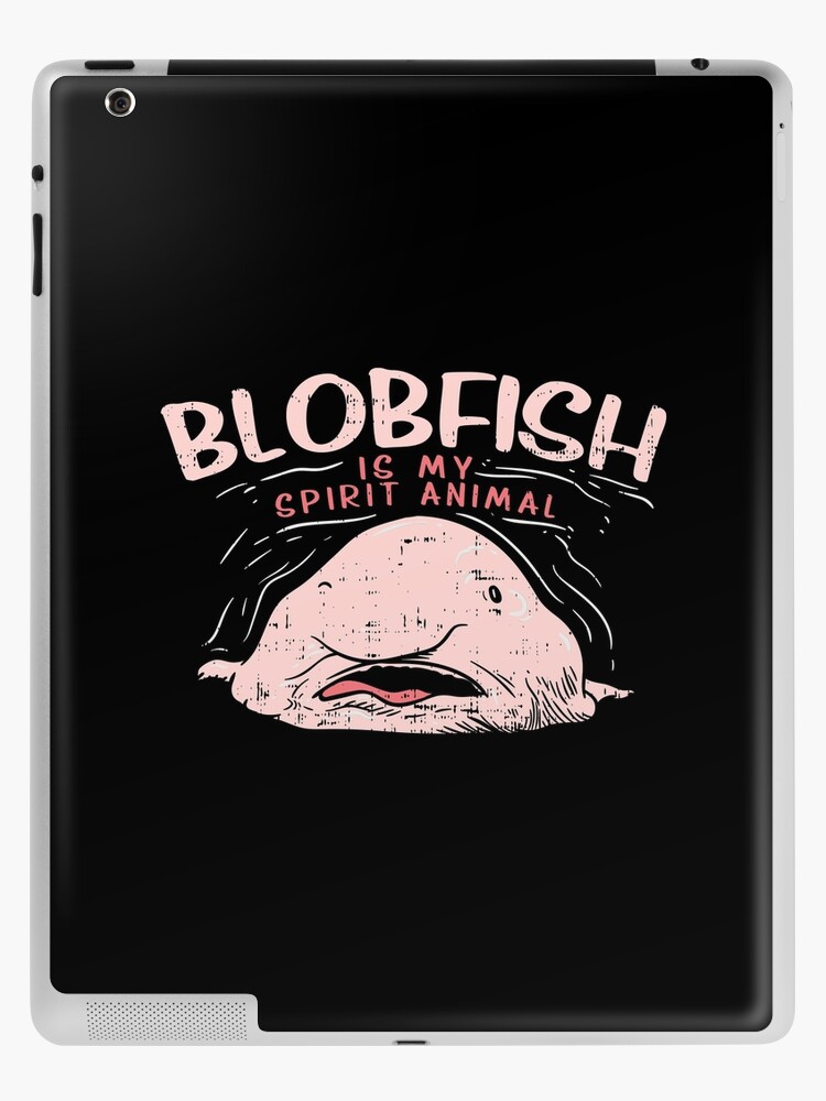 Blobfish Is My Spirit Animal Funny Blobfish Meme Cute Gift Ladies