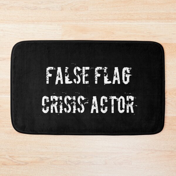 Item preview, False Flag Crisis Actor  designed and sold by Mrpotts73.