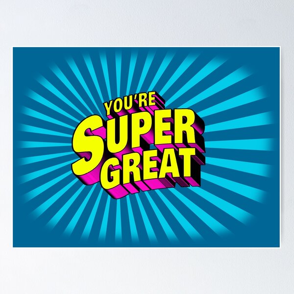 Item preview, You're Super Great designed and sold by JayJay Jackson.