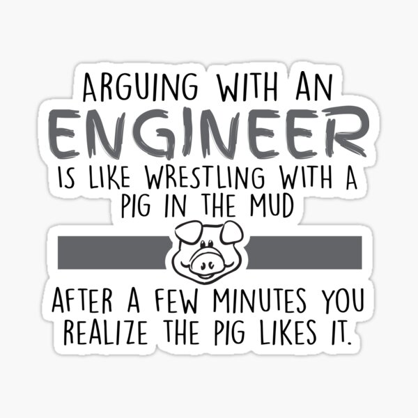 Item preview, Funny Engineer Arguing with an Engineer  designed and sold by eaglestyle.