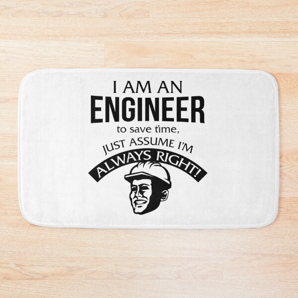 Item preview, Funny Engineer to save time just assume im always right designed and sold by eaglestyle.