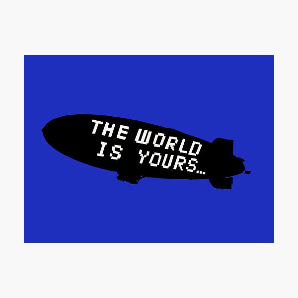 scarface the world is yours blimp