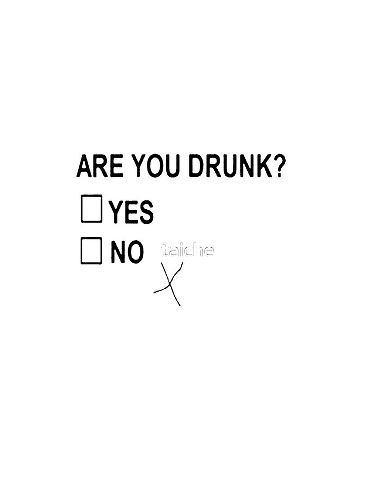 Are You Drunk by taiche