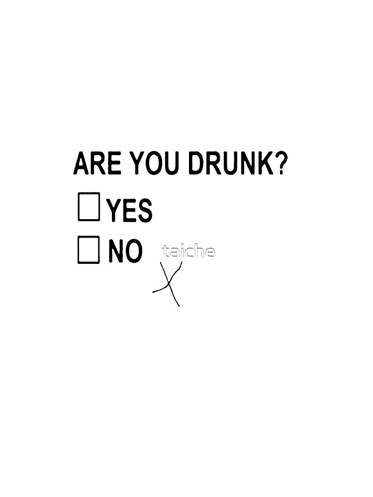 Are You Drunk by taiche