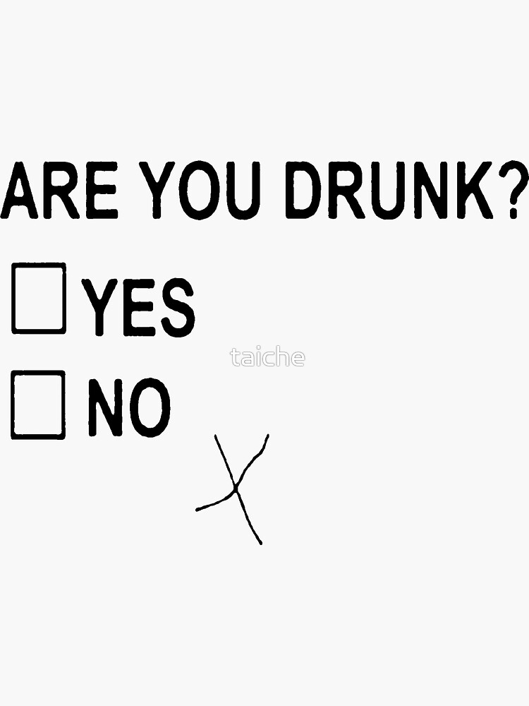 Are You Drunk by taiche