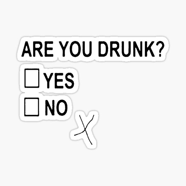 Are You Drunk Yes No Checkbox Party Fun Sticker