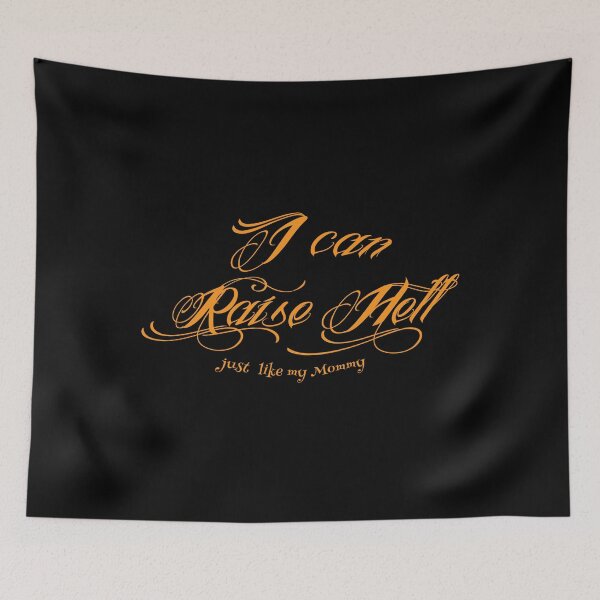 Item preview, I can raise HELL just like my mom designed and sold by jazzydevil.