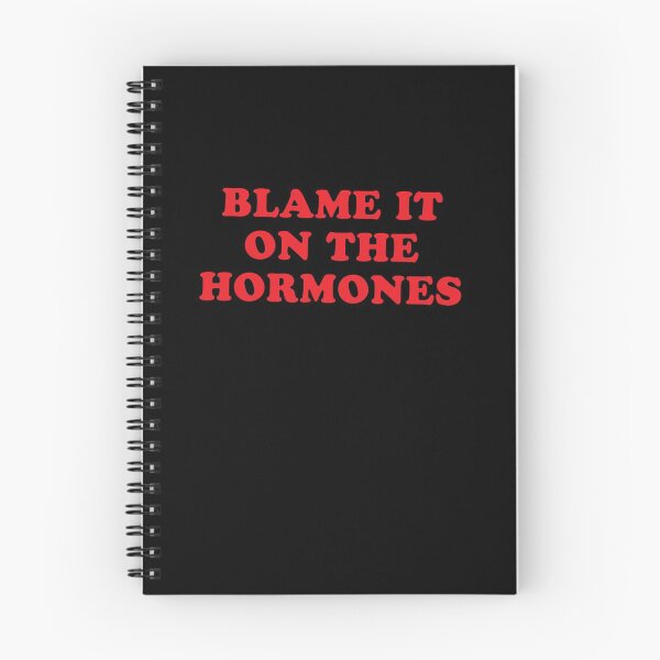 Item preview, BLAME IT ON THE HORMONES designed and sold by jazzydevil.
