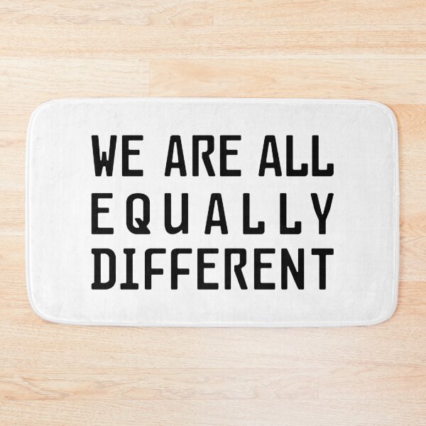 Item preview, We Are All Equally Different (black font) designed and sold by ByMaSOLE.