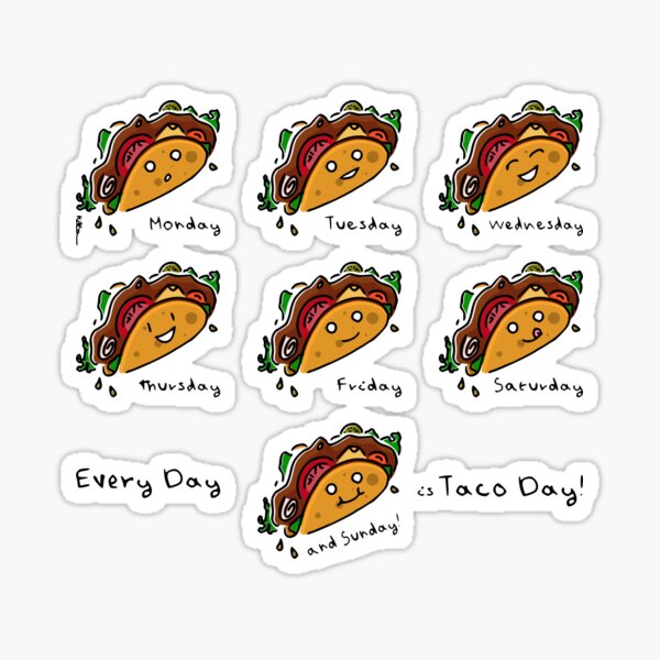 Every day is Taco day! Sticker