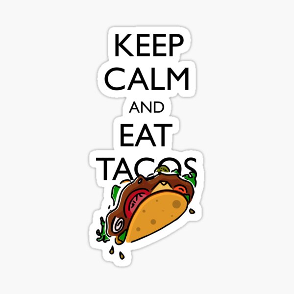 Keep Calm and Eat Tacos Sticker