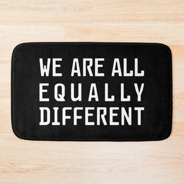 Item preview, We Are All Equally Different (white font) designed and sold by ByMaSOLE.