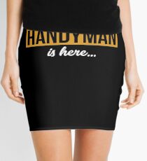 Have No Fear The Handyman Is Here Handyman Gift Funny Dad Mini Skirt