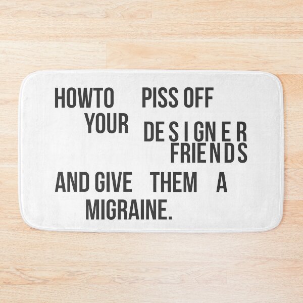Item preview, How To Piss Off Your Designer Friends designed and sold by Pattokarts.