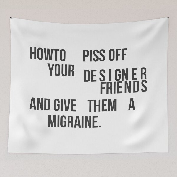 Item preview, How To Piss Off Your Designer Friends designed and sold by Pattokarts.
