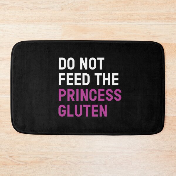 Item preview, Do Not Feed The Princess Gluten designed and sold by MooonTees.