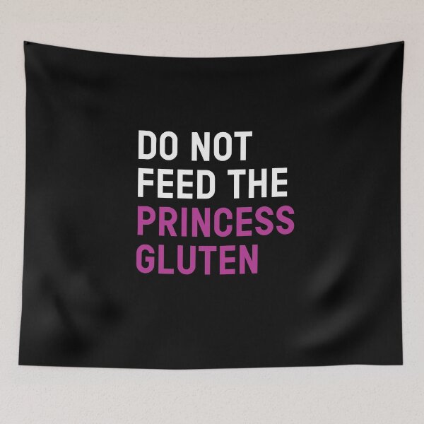 Item preview, Do Not Feed The Princess Gluten designed and sold by MooonTees.