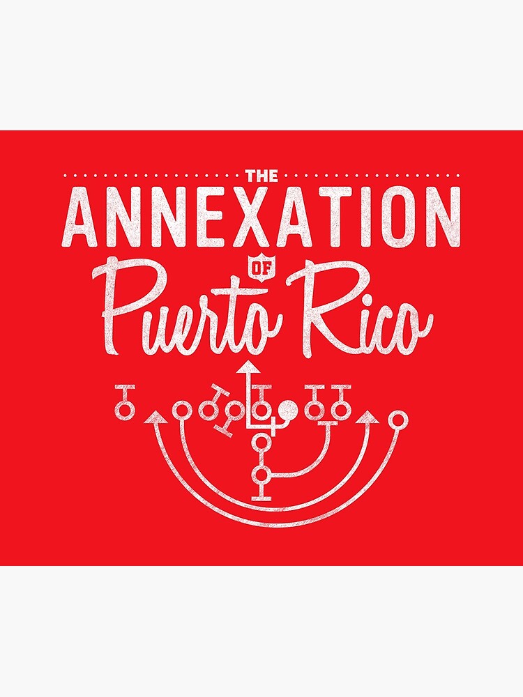 The Annexation Of Puerto Rico Photographic Print For Sale By   Flat,750x,075,f Pad,750x1000,f8f8f8.u4 