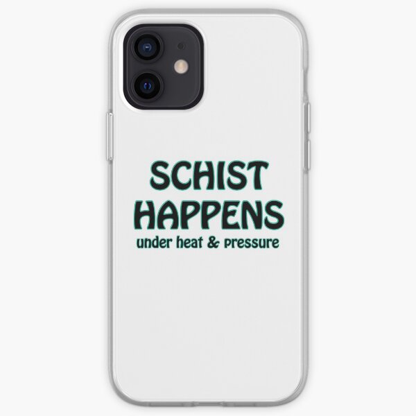 Schist Happens in Geology iPhone Soft Case