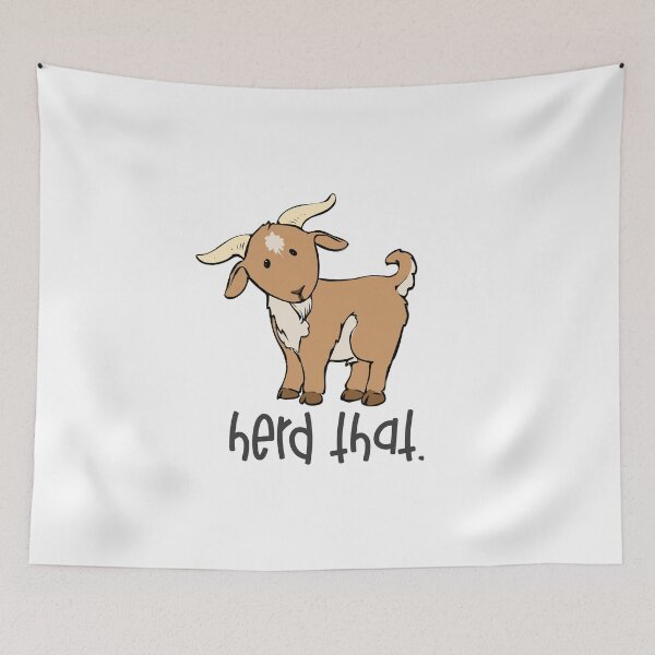 Item preview, GOAT LOVERS GIFT GOAT print - HERD THAT FUNNY GOAT product designed and sold by rdorsey8.