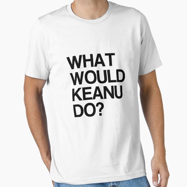 Artikel-Vorschau von Was würde Keanu tun?, designt und verkauft von monclus.