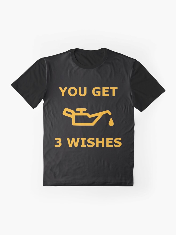 Alternate view of You Get 3 Wishes - Oil Light Mechanics Graphic T-Shirt