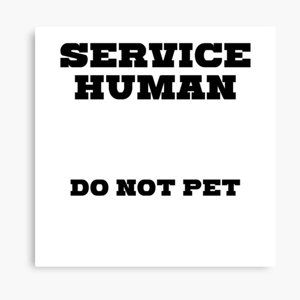 Item preview, SERVICE HUMAN - Do not pet designed and sold by kailukask.