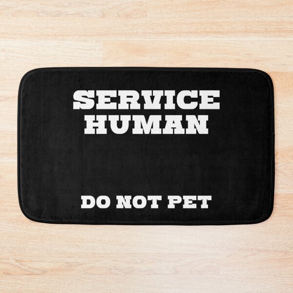 Item preview, SERVICE Human - Do not pet designed and sold by kailukask.