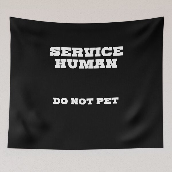 Item preview, SERVICE Human - Do not pet designed and sold by kailukask.