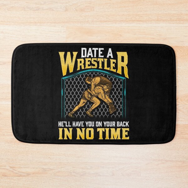 Item preview, Date a Wrestler. He'll have you on your back in no time. designed and sold by Gold Wings Tees.