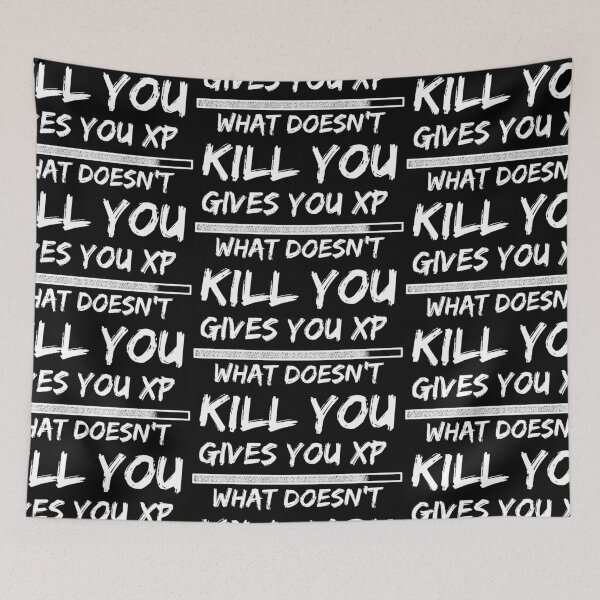 Item preview, What does not kill you gives you XP designed and sold by GoodQuality.