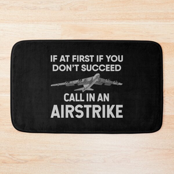 Item preview, If at first you don’t succeed, call in a B-52 airstrike designed and sold by Gold Wings Tees.