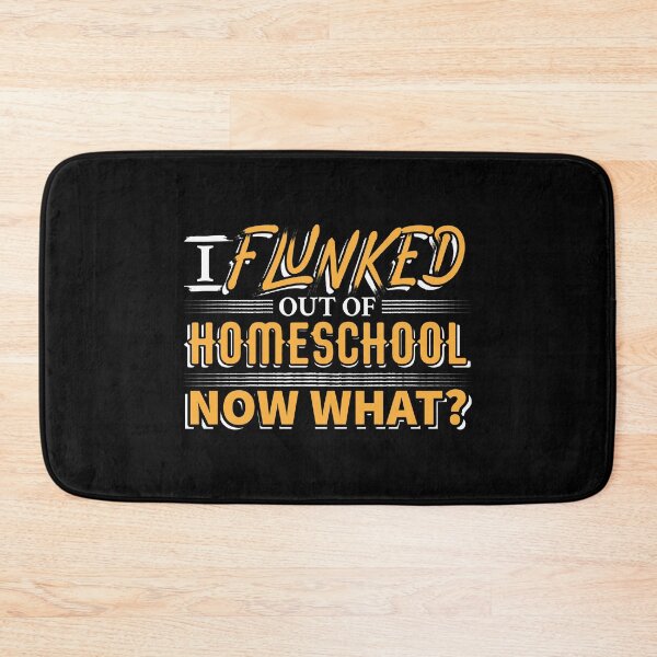Item preview, I Flunked out of HomeSchool Now What designed and sold by Gold Wings Tees.