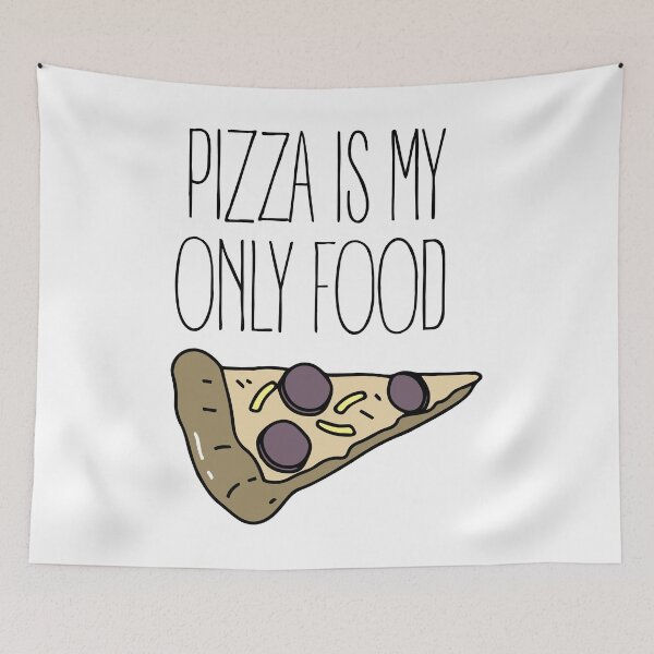 Item preview, Pizza is my only food designed and sold by SVDesignatVasil.