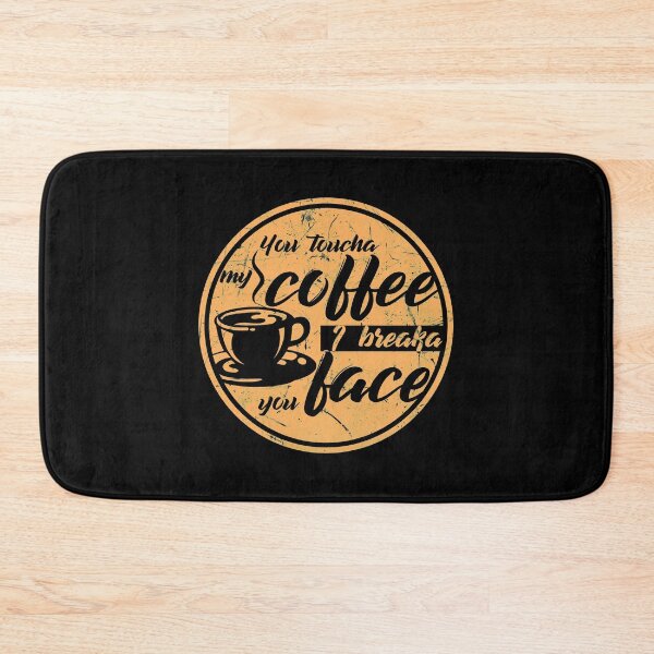 Item preview, You toucha my coffee I breaka you face designed and sold by Gold Wings Tees.