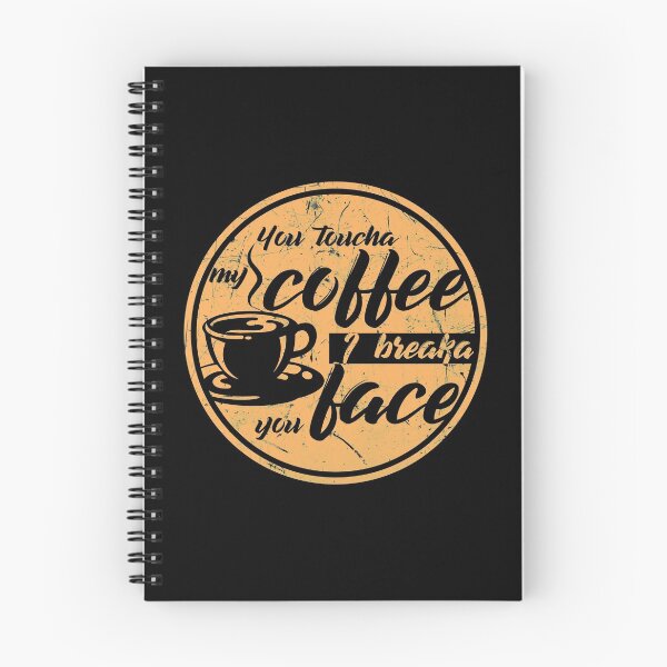 Item preview, You toucha my coffee I breaka you face designed and sold by Gold Wings Tees.