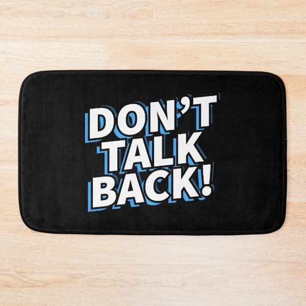 Item preview, Don't Talk Back! for parents of children who continuously backtalk designed and sold by Gold Wings Tees.