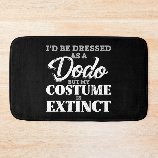 Item preview, I'd be dressed as a dodo but my costume is extinct designed and sold by Gold Wings Tees.