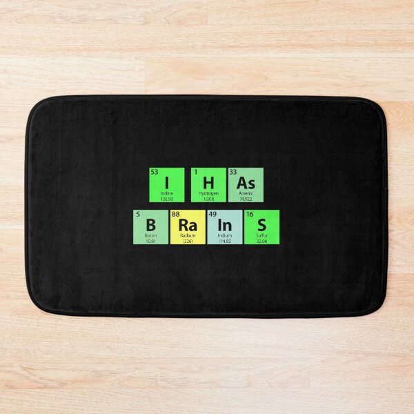 Item preview, I Has Brains Periodic Table designed and sold by Gold Wings Tees.