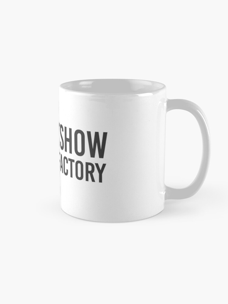 Alternate view of It's a shitshow at the fuck factory Mug