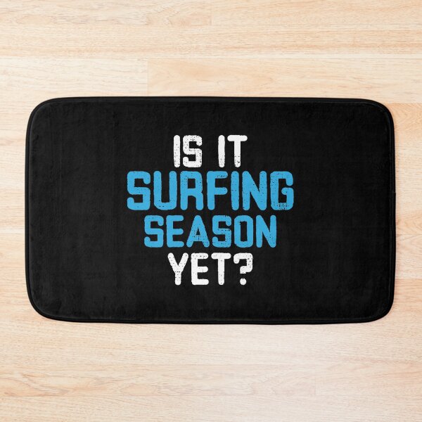 Item preview, Is it surfing season yet? designed and sold by Gold Wings Tees.