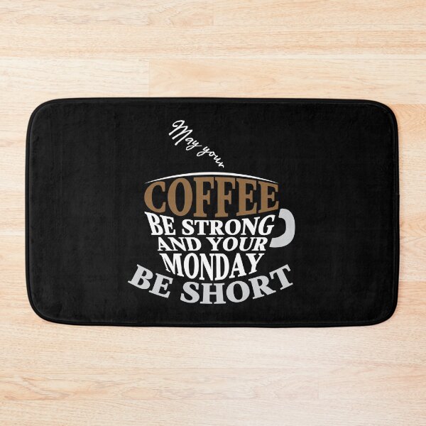 Item preview, May your coffee be strong and your Monday be short designed and sold by Gold Wings Tees.