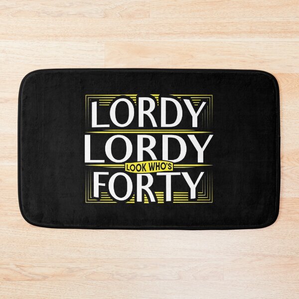 Item preview, Lordy Lordy, look who's Forty 40th Birthday designed and sold by Gold Wings Tees.
