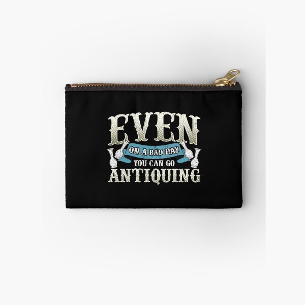 Item preview, Even on a bad day, you can go Antiquing designed and sold by Gold Wings Tees.