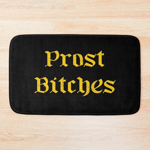 Item preview, Prost Bitches designed and sold by HighBrowDesigns.