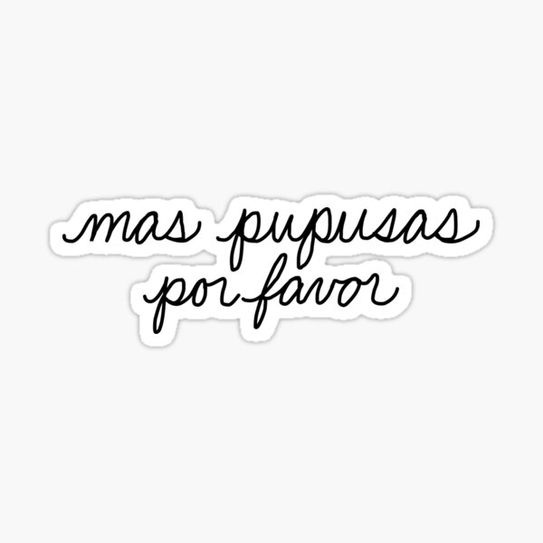 Mas pupusas por favor Pegatina